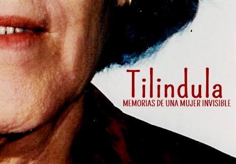 Imagen de cabecera de Tilindula; Memorias de una mujer invisible